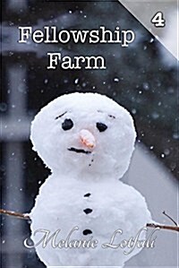 Fellowship Farm 4: Books 10-12 (Paperback, Edition 1.3)