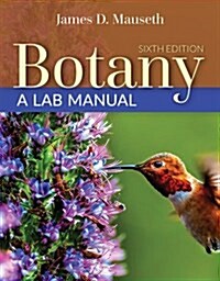 Botany: A Lab Manual: A Lab Manual (Spiral, 6)
