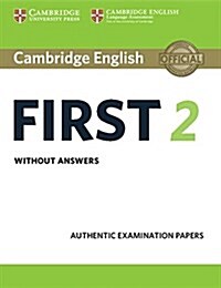 Cambridge English First 2 Students Book without answers : Authentic Examination Papers (Paperback)