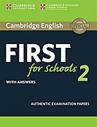 Cambridge English First for Schools 2 Students Book with answers : Authentic Examination Papers (Paperback)