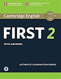 Cambridge English First 2 Students Book with Answers and Audio : Authentic Examination Papers (Multiple-component retail product)