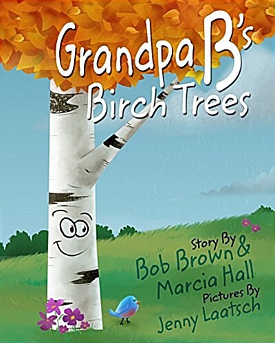 Grandpa Bs Birch Trees (Paperback)