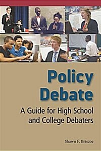 Policy Debate: A Guide for High School and College Debaters (Paperback)