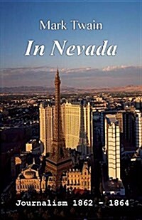 In Nevada: Journalism 1862-1864 (Paperback)