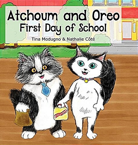 Atchoum and Oreo: First Day of School (Hardcover)