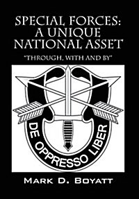 Special Forces: A Unique National Asset through, with and by (Hardcover)