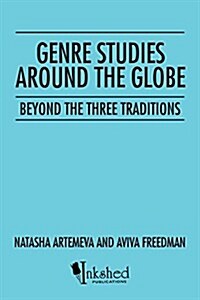 Genre Studies Around the Globe: Beyond the Three Traditions (Paperback)