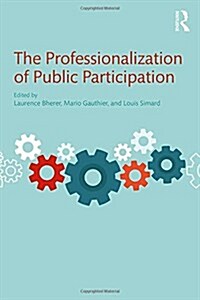 The Professionalization of Public Participation (Hardcover)