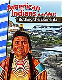 American Indians of the West: Battling the Elements (Paperback)