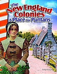 The New England Colonies: A Place for Puritans (Paperback)