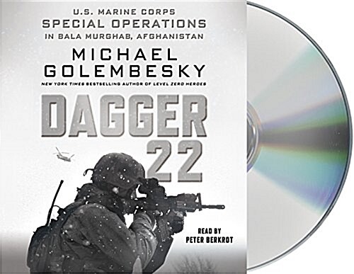Dagger 22: U.S. Marine Corps Special Operations in Bala Murghab, Afghanistan (Audio CD)