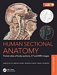 Human Sectional Anatomy: Pocket Atlas of Body Sections, CT and MRI Images, Fourth Edition (Paperback, 4)