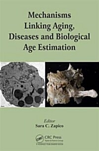 Mechanisms Linking Aging, Diseases and Biological Age Estimation (Hardcover)