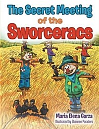 The Secret Meeting of the Sworceracs (Paperback)