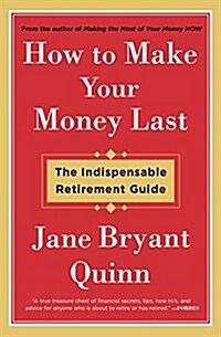 [중고] How to Make Your Money Last: The Indispensable Retirement Guide (Paperback)