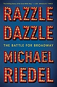 Razzle Dazzle: The Battle for Broadway (Paperback)