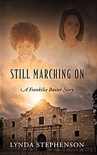 Still Marching on: A Frankilee Baxter Story (Paperback)