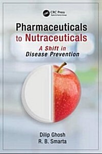 Pharmaceuticals to Nutraceuticals: A Shift in Disease Prevention (Hardcover)