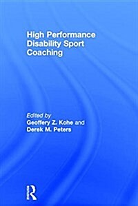 High Performance Disability Sport Coaching (Hardcover)