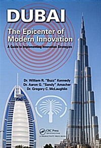 Dubai - The Epicenter of Modern Innovation: A Guide to Implementing Innovation Strategies (Hardcover)