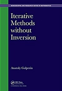 Iterative Methods Without Inversion (Hardcover)