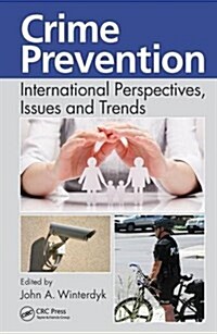 Crime Prevention: International Perspectives, Issues, and Trends (Hardcover)
