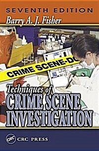 Techniques of Crime Scene Investigation, Sixth Edition (Loose Leaf, 7)