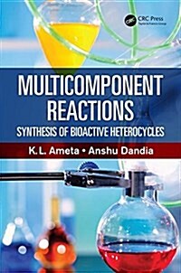 Multicomponent Reactions: Synthesis of Bioactive Heterocycles (Hardcover)