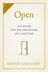 Open: Get Ready for the Adventure of a Lifetime (Hardcover)