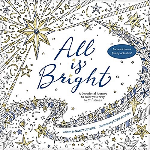 All Is Bright: A Devotional Journey to Color Your Way to Christmas (Paperback)