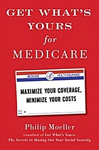 [중고] Get Whats Yours for Medicare: Maximize Your Coverage, Minimize Your Costs (Hardcover)