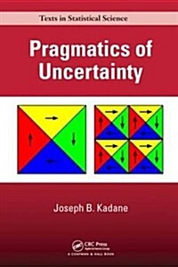Pragmatics of Uncertainty (Hardcover)