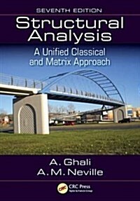 Structural Analysis: A Unified Classical and Matrix Approach, Seventh Edition (Paperback, 7)