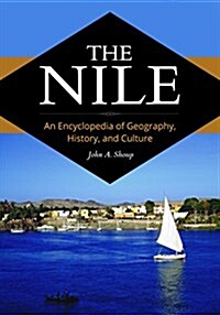 The Nile: An Encyclopedia of Geography, History, and Culture (Hardcover)