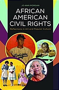 African American Civil Rights: Reflections in Art and Popular Culture (Hardcover)