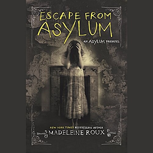 Escape from Asylum Lib/E: An Asylum Prequel (Audio CD)