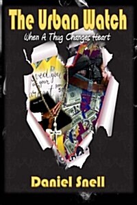 The Urban Watch: When a Thug Changes Heart (Paperback)