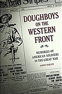 Doughboys on the Western Front: Memories of American Soldiers in the Great War (Hardcover)