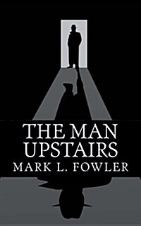 The Man Upstairs (Paperback)