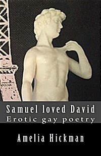Samuel Loved David: Erotic Gay Poetry (Paperback)
