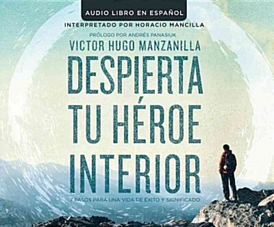 Despierta Tu Heroe Interior (Awakening Your Inner Hero) (Audio CD)