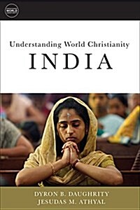 Understanding World Christianity: India (Paperback)