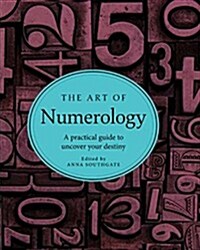 The Art of Numerology: A Practical Guide to Uncover Your Destiny (Hardcover)