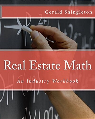 Real Estate Math: An Industry Workbook (Paperback)