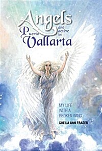 Angels Are Active in Puerto Vallarta (Hardcover)