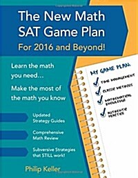 The New Math SAT Game Plan: For 2016 and Beyond! (Paperback)