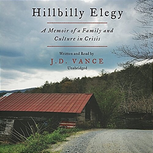 Hillbilly Elegy Lib/E: A Memoir of a Family and Culture in Crisis (Audio CD)