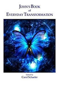 Johns Book of Everyday Transformation (Paperback)