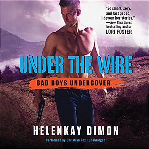 Under the Wire Lib/E: Bad Boys Undercover (Audio CD)
