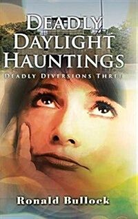 Deadly Daylight Hauntings (Hardcover)